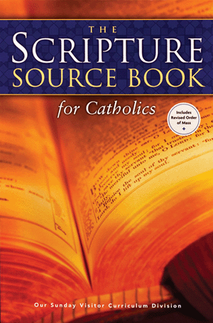 The Scripture Source Book for Catholics