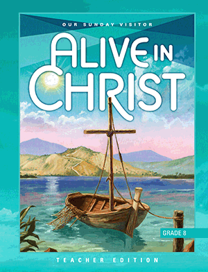 Alive In Christ Grade 8 School Teacher Edition