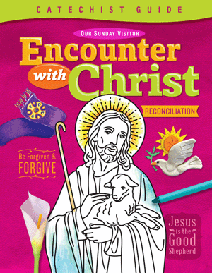 Encounter With Christ Reconciliation Catechist Guide