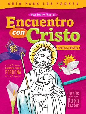 Encuentro con Cristo Reconciliation Spanish Parent Guide