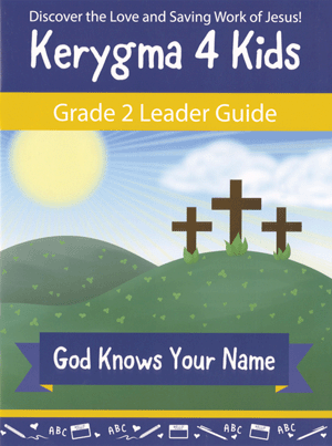 Kerygma 4 Kids Grade 2 Leader Guide