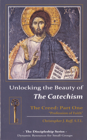 Unlocking the Beauty of the Catechism - Creed
