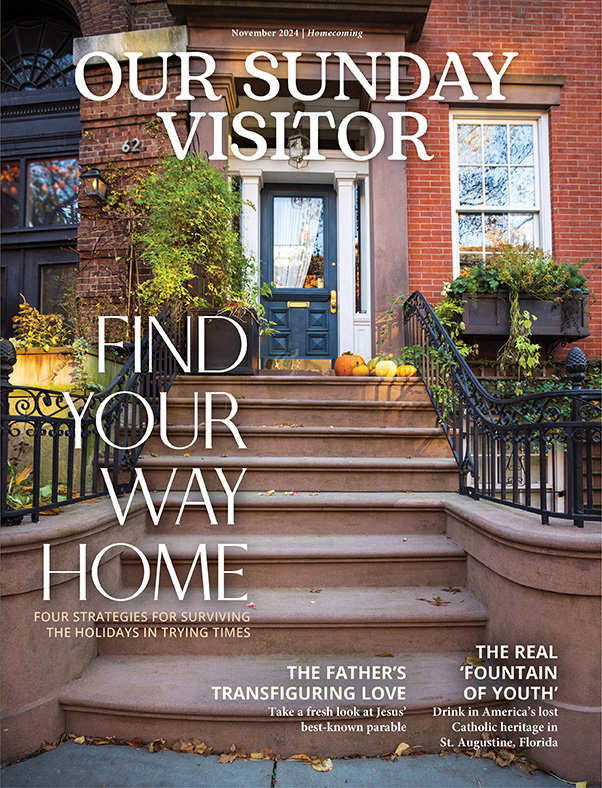 Our Sunday Visitor magazine November 2024