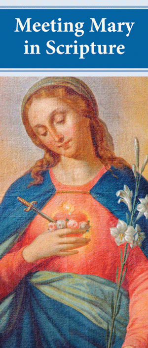 Meeting Mary in Scripture