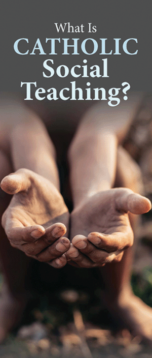 What Is Catholic Social Teaching?