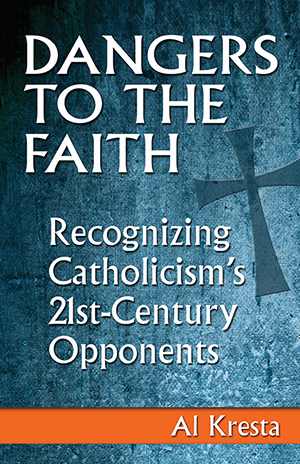Dangers to the Faith