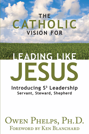 The Catholic Vision for Leading Like Jesus