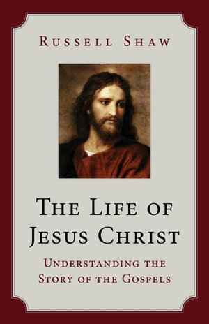 The Life of Jesus Christ