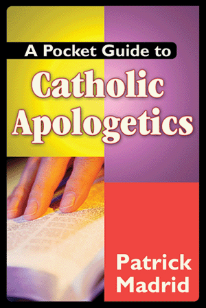 A Pocket Guide to Catholic Apologetics