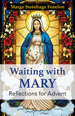 Waiting with Mary:  Reflections for Advent