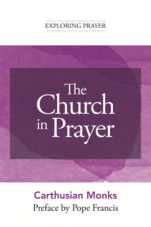 The Church in Prayer (Exploring Prayer)