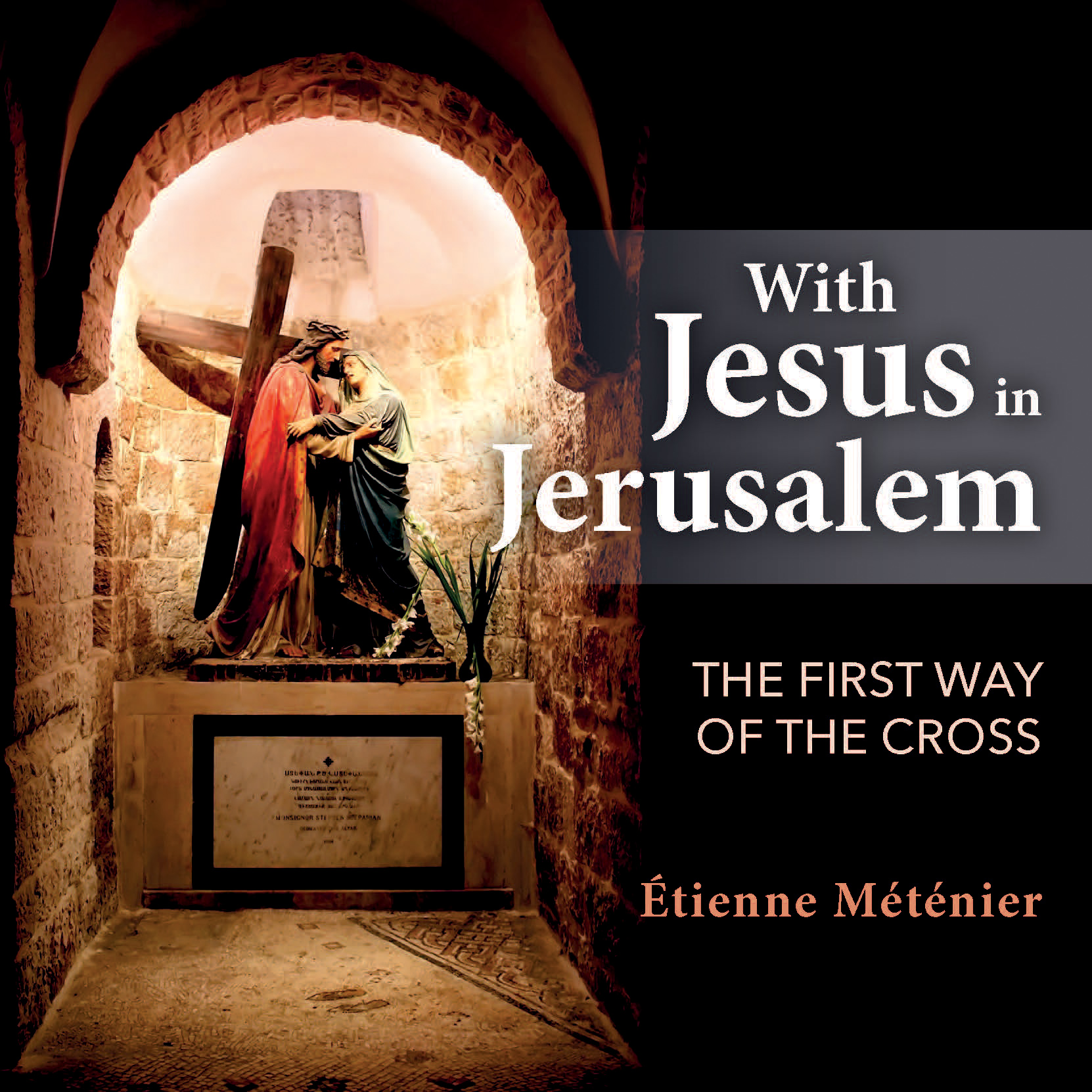 With Jesus in Jerusalem