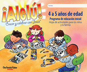 Allelu! Growing and Celebrating with Jesus 4-5 year-old Child/Family Activity Sheets, Spanish