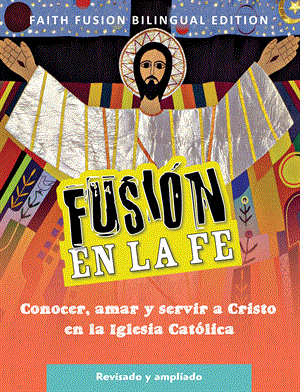 Fusion en la fe (Faith Fusion Bilingual Student Edition), Revised