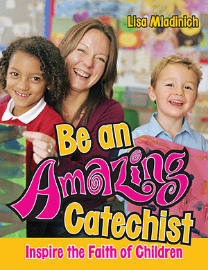 Be an Amazing Catechist