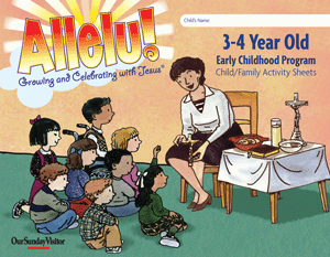 Allelu! Growing and Celebrating with Jesus 3-4 year-old Child/Family Activity Sheets