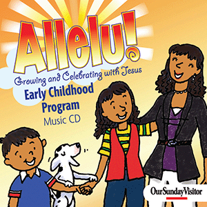 Allelu! Growing and Celebrating with Jesus 4-5 year-old Music CD