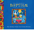 BAPTISM GODPARENT HANDBOOK, CALL TO CELEBRATE 2006