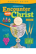 Encounter With Christ Eucharist Parent Guide