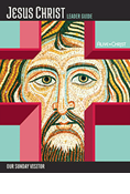 Alive in Christ YA: Jesus Christ Session Leader Guide