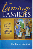 Forming Families: A Faith Resource on Catholic Identity