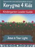Kerygma 4 Kids Kindergarten Leader Guide