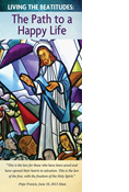 Living the Beatitudes: The Path to a Happy Life