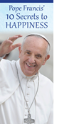 Pope Francis' 10 Secrets to Happiness