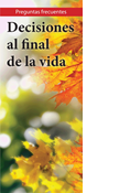 Frequently Asked Questions: End of Life Issues, Spanish