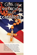 Guide to Catholic Voting, Spanish