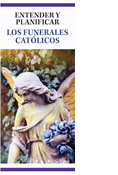 Understanding and Planning Catholic Funerals, Spanish