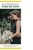 How to Help Someone in a Time of Loss
