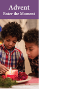 Advent: Enter the Moment