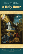 How to Make a Holy Hour
