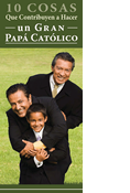 Ten Things That Make for a Great Catholic Dad, Spanish Edition