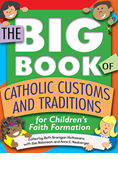 The Big Book of Catholic Customs and Traditions for Children's Faith Formation