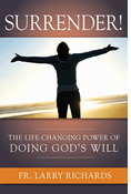 Surrender! The Life-Changing Power of Doing God's Will