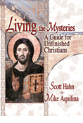Living the Mysteries: A Guide for Unfinished Christians