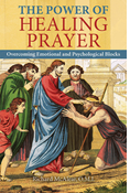 The Power of Healing Prayer: Overcoming Emotional and Psychological Blocks