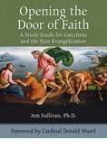Opening the Door of Faith: A Study Guide for Catechists and the New Evangelization