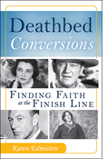 Deathbed Conversions: Finding Faith at the Finish Line