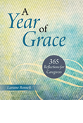 A Year of Grace: 365 Reflections for Caregivers