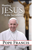 Meeting Jesus in the Sacraments