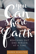 You Can Share the Faith: Reaching Out One Person at a Time