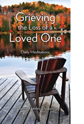 Grieving the Loss of a Loved One: Daily Meditations