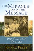 The Miracle and the Message: 100 Years of Fatima