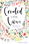 Created for Love: Reflections for the Catholic Bride-to-Be