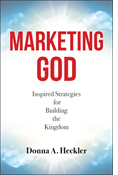 Marketing God: Inspired Strategies for Building the Kingdom
