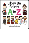 Glory Be Saints A to Z
