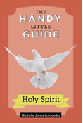 The Handy Little Guide to the Holy Spirit